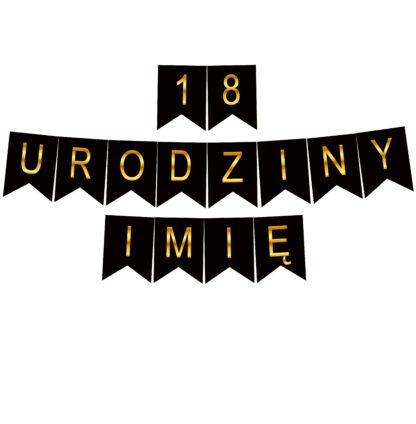BANER NAPIS 18 URODZINY + IMIĘ / kolor: CZARNO - ZŁOTY